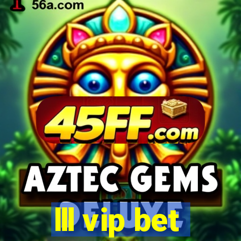 lll vip bet